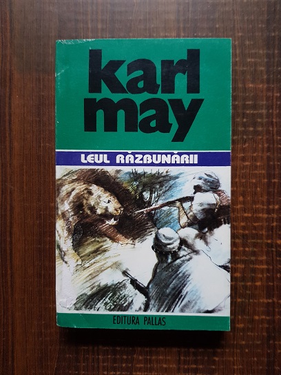 Karl May – Opere, volumul 11. Leul razbunarii