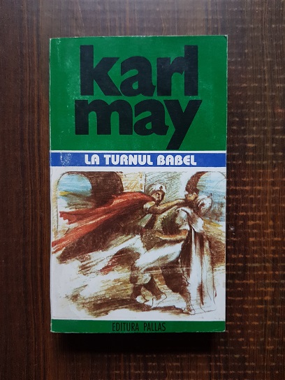 Karl May – Opere, volumul 12. La turnul Babel