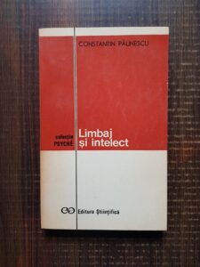 Constantin Paunescu - Limbaj si intelect