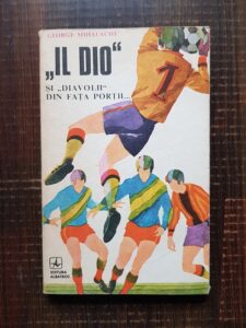 George Mihalache - Il Dio si diavolii din fata portii...