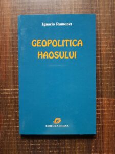 Ignacio Ramonet - Geopolitica haosului