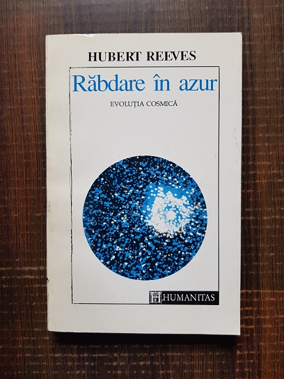 Hubert Reeves – Rabdare in azur. Evolutia cosmica