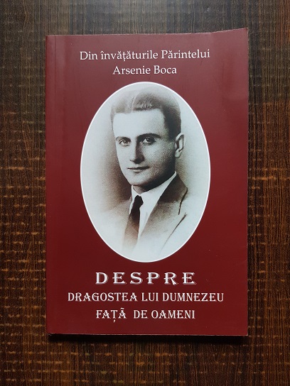 Din invataturile parintelui Arsenie Boca. Despre dragostea lui Dumnezeu fata de oameni
