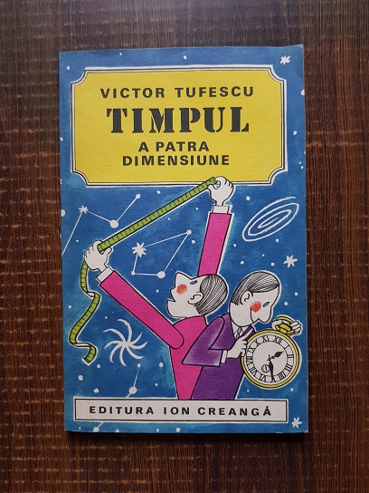 Victor Tufescu – Timpul, a patra dimensiune