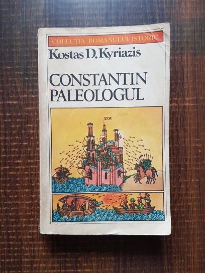 Kostas D. Kyriazis – Constantin Paleologul