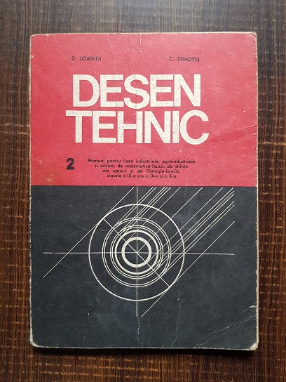 Didina Ioanidi, Constantin Zenovei – Desen tehnic. Manual pentru licee (1979)