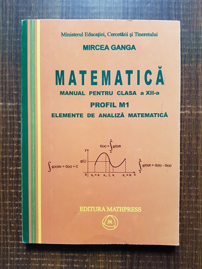 Mircea Ganga - Matematica. Manual pentru clasa a XII-a. Elemente de analiza matematica (2007)
