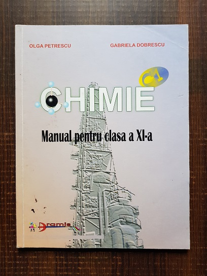 Olga Petrescu, Gabriela Dobrescu - Chimie. Manual pentru clasa a XI-a