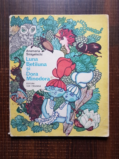 Anamaria Smigelschi - Luna Betiluna si Dora Minodora