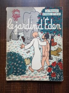 Jean Effel - Le roman d'Adam et Eve. Le jardin d'Eden (1956)