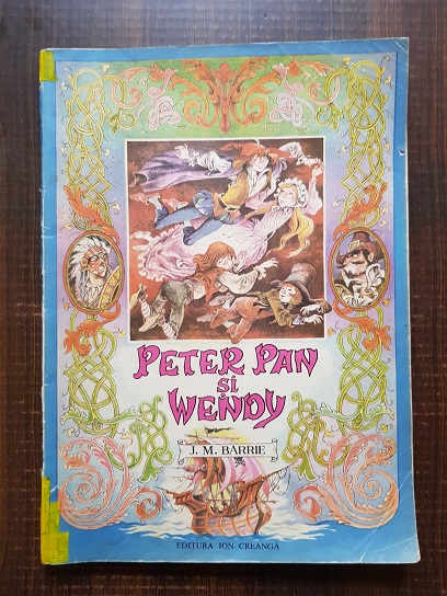 J. M. Barrie - Peter Pan si Wendy (1987)