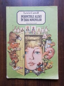 Lewis Carroll - Peripetiile Alisei in Tara Minunilor (1987, ilustratii de Vasile Olac)