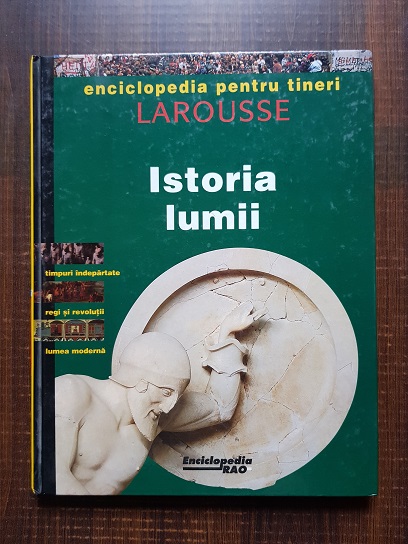 Enciclopedia pentru tineri Larousse. Istoria lumii