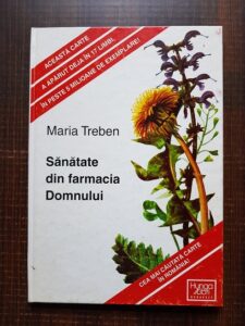 Maria Treben - Sanatate din farmacia Domnului