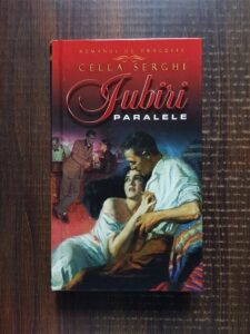 Cella Serghi - Iubiri paralele (2012, editie cartonata)