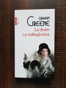 Graham Greene - La drum cu matusa-mea