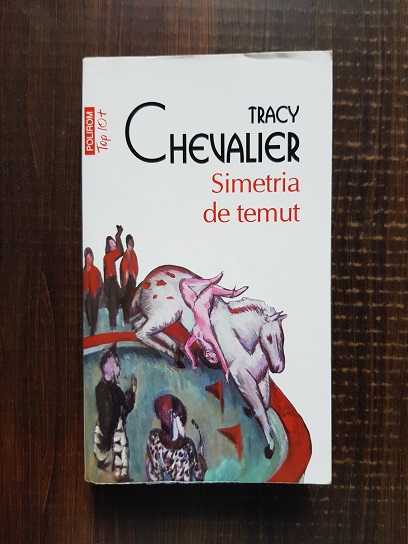 Tracy Chevalier – Simetria de temut