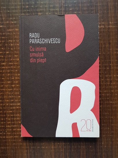 Radu Paraschivescu - Cu inima smulsa din piept