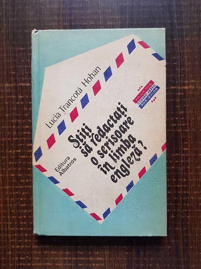 Lucia Trancota Hohan – Stiti sa redactati o scrisoare in limba engleza?
