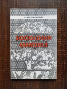 Nicolae Grosu - Sociologia esentiala