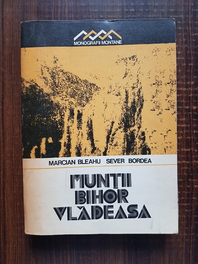 Marcian Bleahu - Muntii Bihor Vladeasa