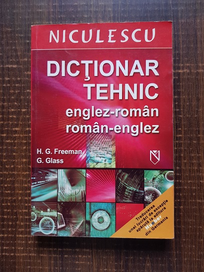 H.G. Freeman – Dictionar tehnic englez-roman, roman-englez