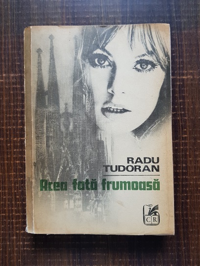 Radu Tudoran – Acea fata frumoasa