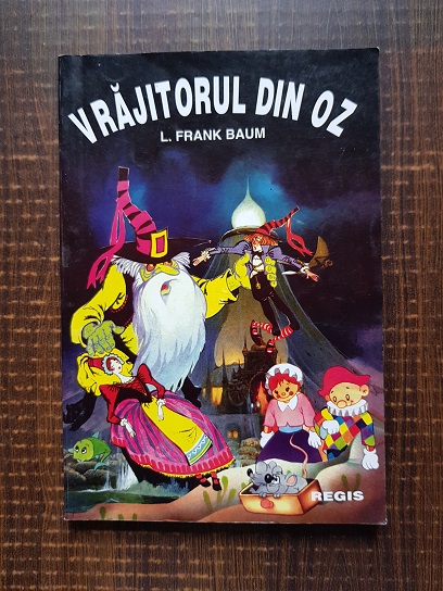 Frank L. Baum – Vrajitorul din Oz