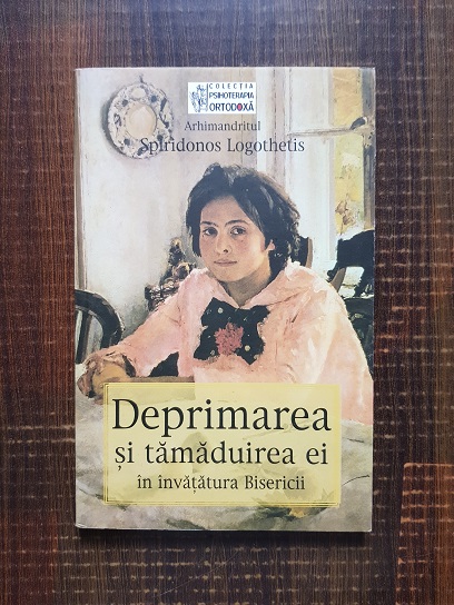 Spiridonos Logothetis - Deprimarea si tamaduirea ei in invatatura Bisericii