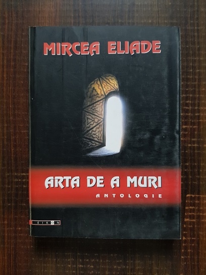 Mircea Eliade – Arta de a muri