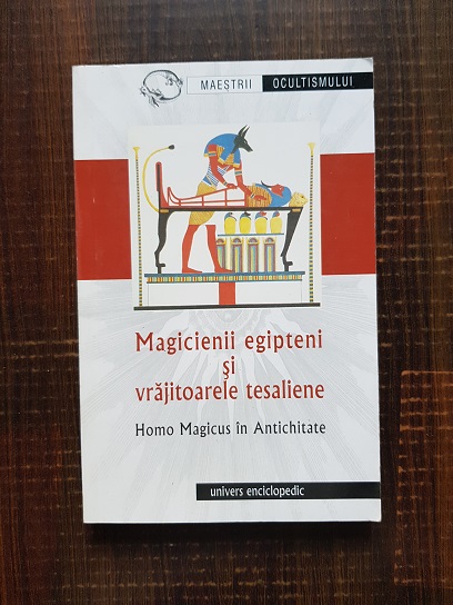Magicienii egipteni si vrajitoarele tesaliene