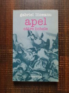 Gabriel Liiceanu - Apel catre lichele
