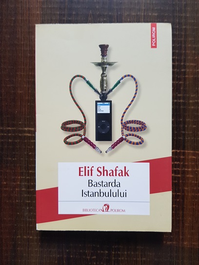 Elif Shafak – Bastarda Istanbului