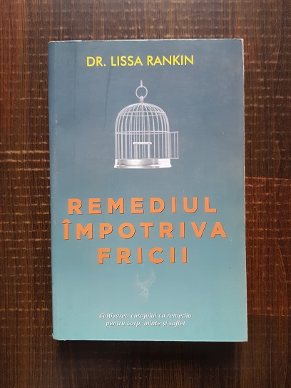 Lissa Rankin – Remediul impotriva fricii