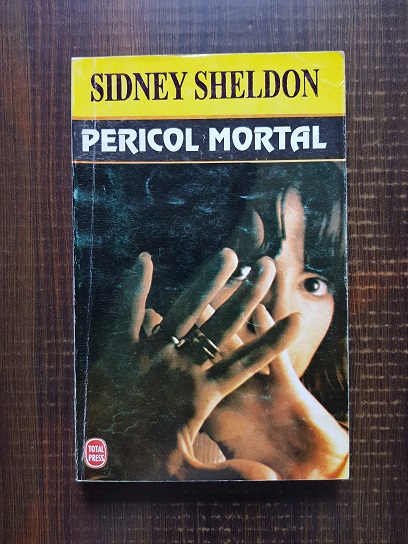 Sidney Sheldon - Pericol mortal