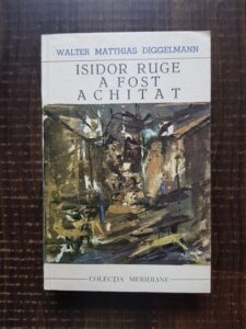Walter Matthias Diggelmann - Isidor Ruge a fost achitat