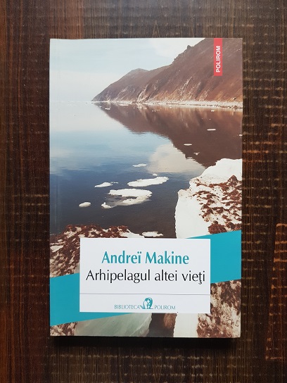 Andrei Makine - Arhipelagul altei vieti