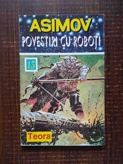 Isaac Asimov - Povestiri cu roboti