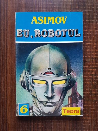 Isaac Asimov - Eu, robotul