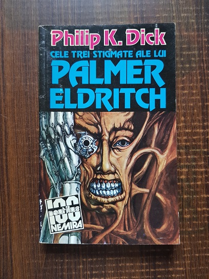 Philip K. Dick - Cele trei stigmate ale lui Palmer Eldritch