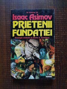 Prietenii Fundatiei. Antologie in onorea lui Isaac Asimov