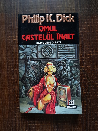 Philip K. Dick - Omul din castelul inalt