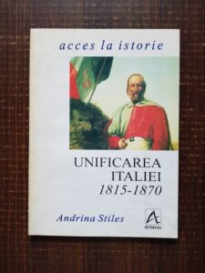 Andrina Stiles - Unificarea Italiei 1815-1870