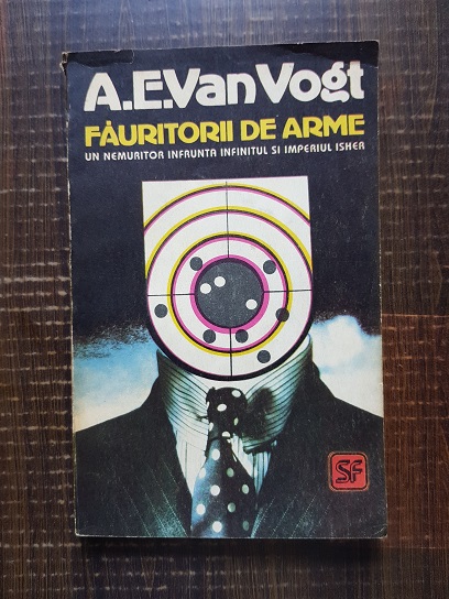 A. E. Van Vogt – Fauritorii de arme