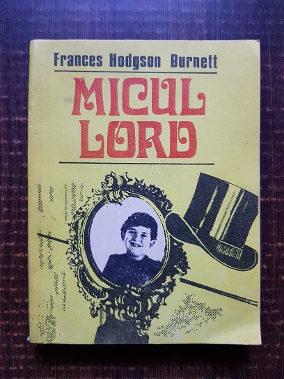 Frances Hodgson Burnett - Micul Lord