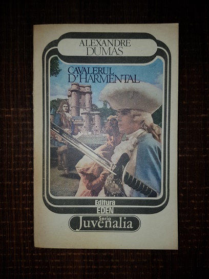 Alexandre Dumas - Cavalerul d'Harmental