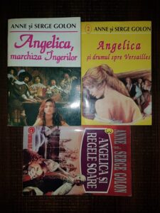 Anne Golon, Serge Golon - Angelica, marchiza ingerilor / Angelica si drumul spre Versailles / Angelica si regele soare 3 volume