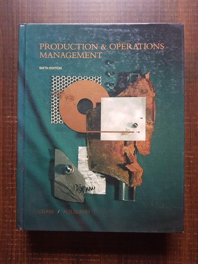 Richard B. Chase, Nicholas J. Chase – Production & Operations Management. A life cycle approach