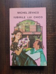 Michel Zevaco - Iubirile lui Chico