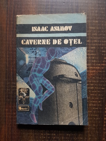 Isaac Asimov – Caverne de otel